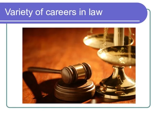 Variety of careers in law