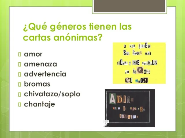 ¿Qué géneros tienen las cartas anónimas? amor amenaza advertencia bromas chivatazo/soplo chantaje