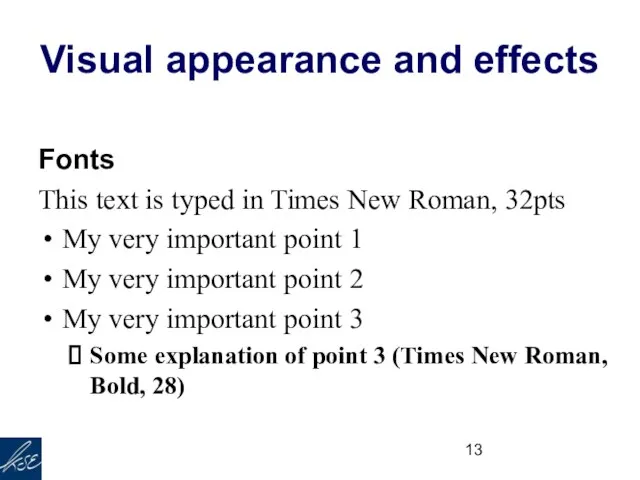 Visual appearance and effects Fonts This text is typed in Times New