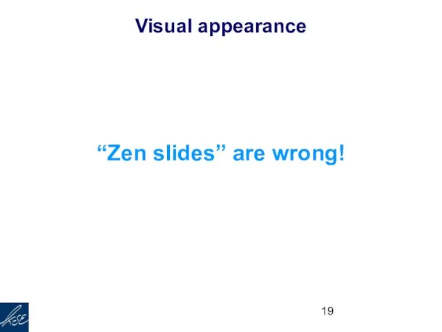 Visual appearance “Zen slides” are wrong!