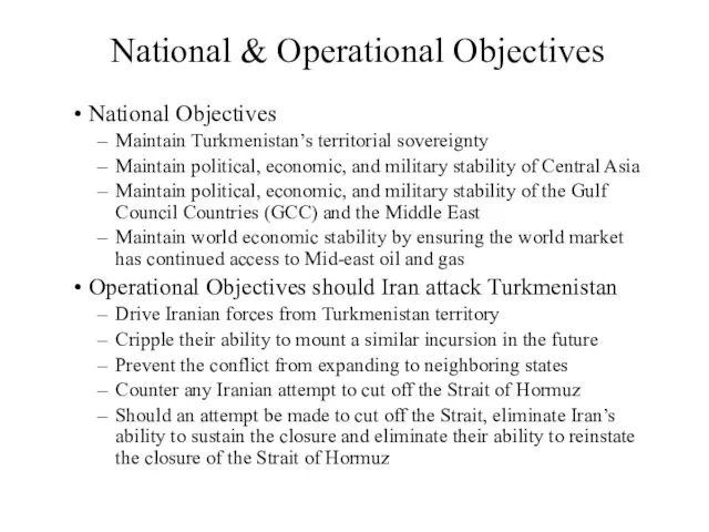 National & Operational Objectives National Objectives Maintain Turkmenistan’s territorial sovereignty Maintain political,