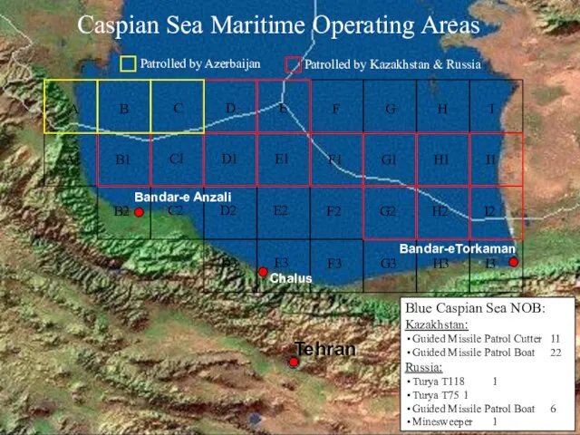 Caspian Sea Maritime Operating Areas Tehran Bandar-e Anzali Bandar-eTorkaman Chalus