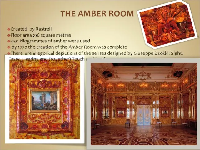 THE AMBER ROOM Created by Rastrelli Floor area :96 square metres 450