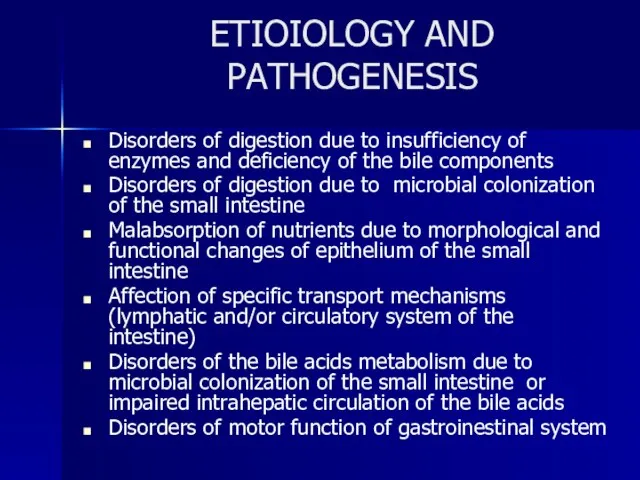 ETIOIOLOGY AND PATHOGENESIS Disorders of digestion due to insufficiency of enzymes and