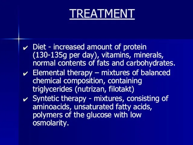 TREATMENT Diet - increased amount of protein (130-135g per day), vitamins, minerals,