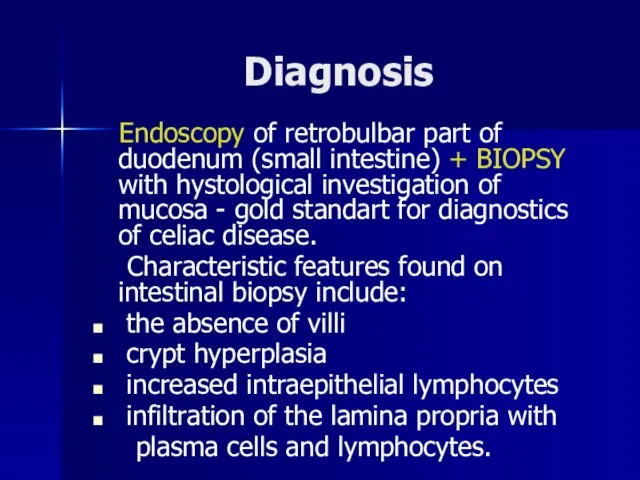 Diagnosis Endoscopy of retrobulbar part of duodenum (small intestine) + BIOPSY with