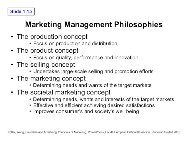 Marketing Management Philosophies The production concept Focus on production and distribution The