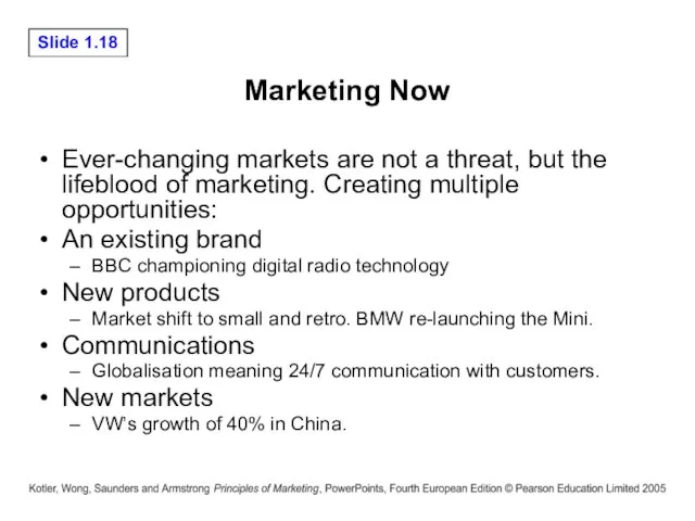 Marketing Now Ever-changing markets are not a threat, but the lifeblood of