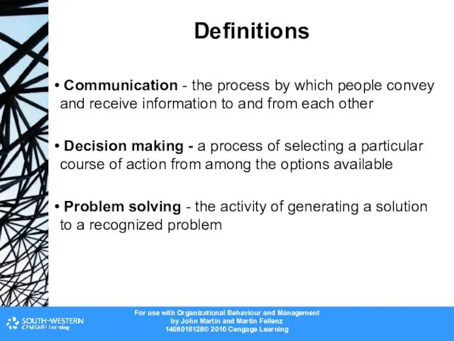 Definitions Communication - the process by which people convey and receive information