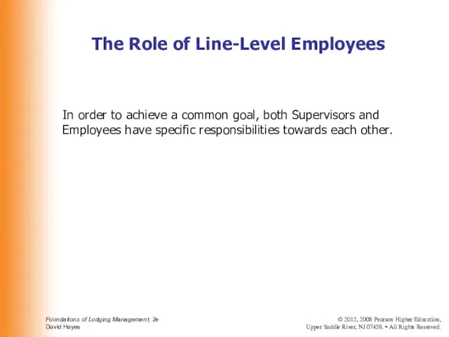 In order to achieve a common goal, both Supervisors and Employees have