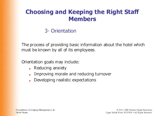 3- Orientation The process of providing basic information about the hotel which