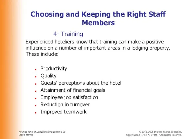 4- Training Experienced hoteliers know that training can make a positive influence