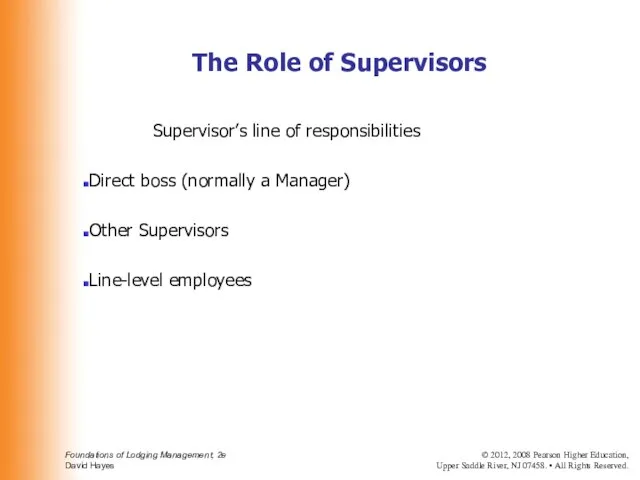 Supervisor’s line of responsibilities Direct boss (normally a Manager) Other Supervisors Line-level