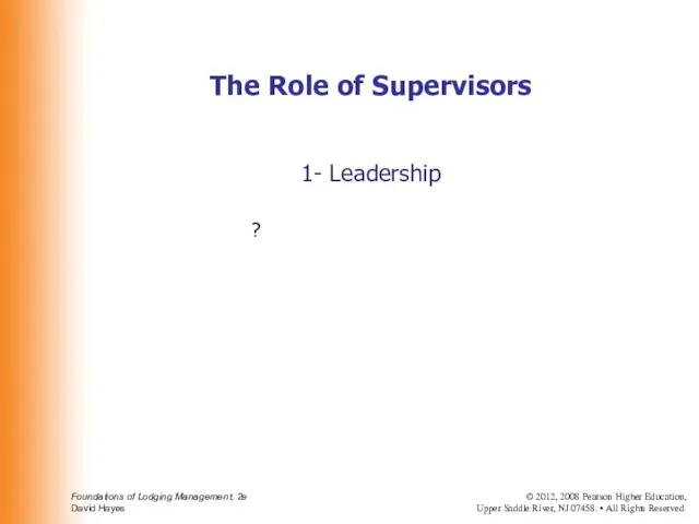 1- Leadership ? The Role of Supervisors