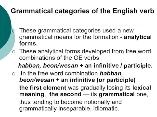 Grammatical categories of the English verb These grammatical categories used a new