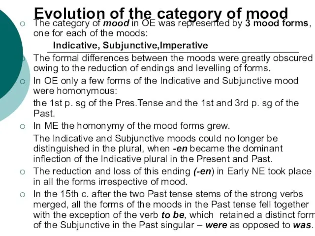 Evolution of the category of mood The category of mood in OE