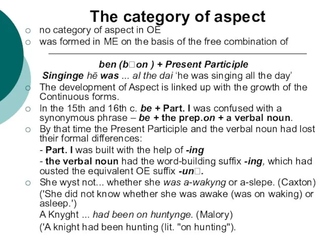 The category of aspect no category of aspect in OE was formed