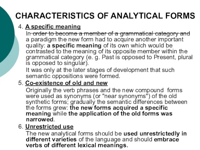 CHARACTERISTICS OF ANALYTICAL FORMS 4. A specific meaning In order to become