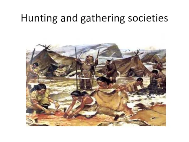 Hunting and gathering societies