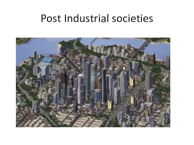 Post Industrial societies