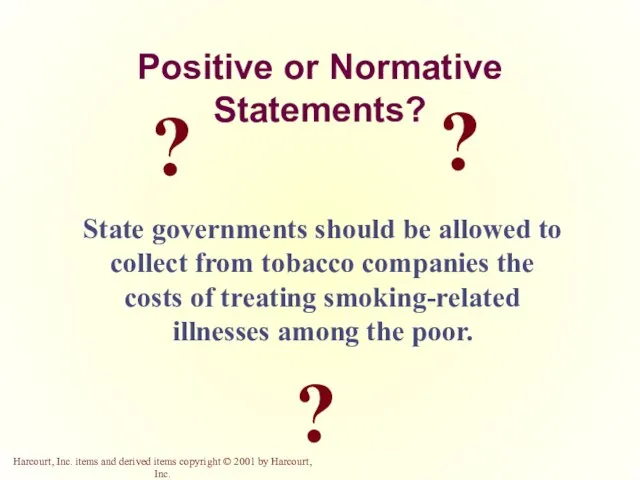 ? ? ? Positive or Normative Statements? State governments should be allowed