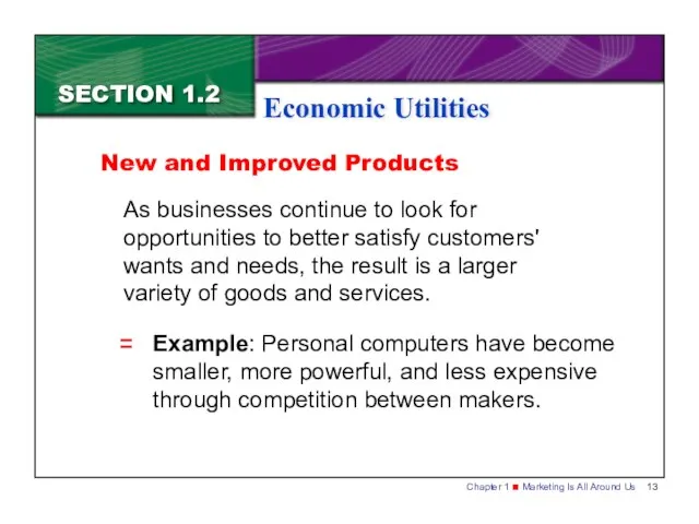 SECTION 1.2 Economic Utilities As businesses continue to look for opportunities to