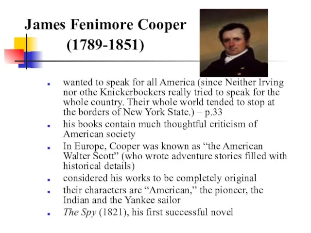 James Fenimore Cooper (1789-1851) wanted to speak for all America (since Neither