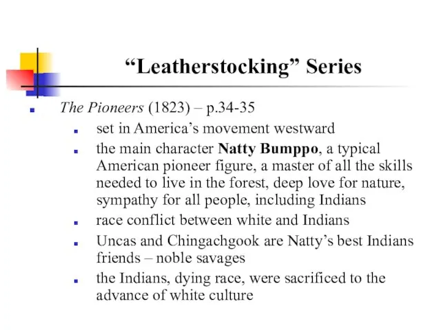 “Leatherstocking” Series The Pioneers (1823) – p.34-35 set in America’s movement westward