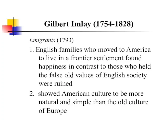 Gilbert Imlay (1754-1828) Emigrants (1793) 1. English families who moved to America