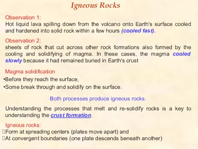 Observation 1: Hot liquid lava spilling down from the volcano onto Earth's