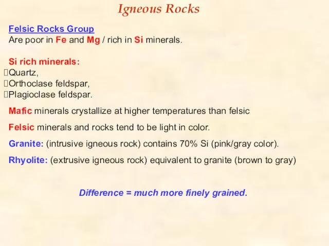 Felsic Rocks Group Are poor in Fe and Mg / rich in