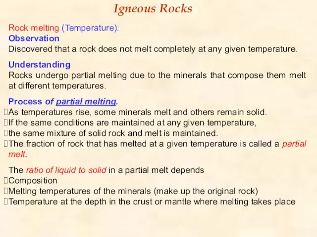 Rock melting (Temperature): Observation Discovered that a rock does not melt completely
