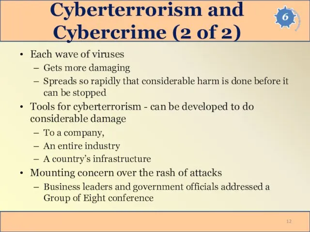 Cyberterrorism and Cybercrime (2 of 2) Each wave of viruses Gets more