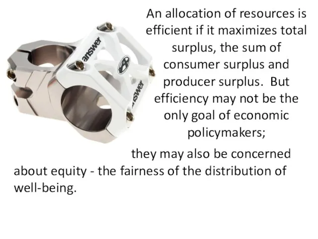 they may also be concerned about equity - the fairness of the