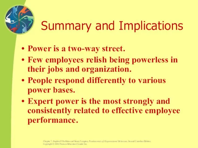 Summary and Implications Power is a two-way street. Few employees relish being