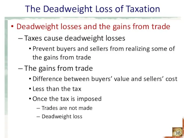 The Deadweight Loss of Taxation Deadweight losses and the gains from trade