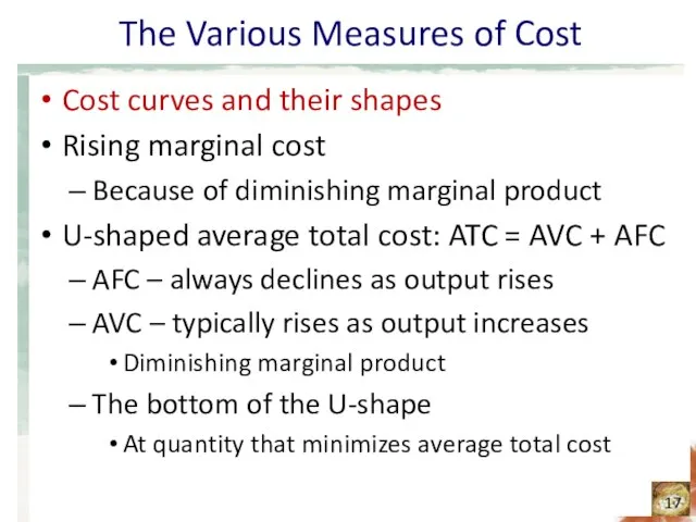 The Various Measures of Cost Cost curves and their shapes Rising marginal