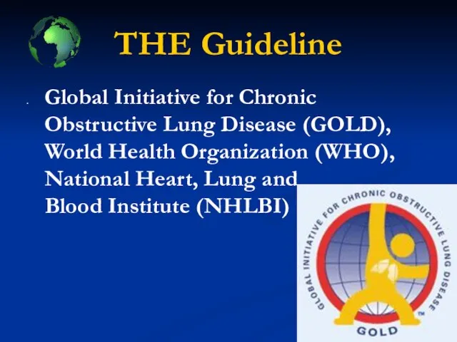 THE Guideline Global Initiative for Chronic Obstructive Lung Disease (GOLD), World Health