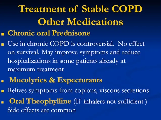 Treatment of Stable COPD Other Medications Chronic oral Prednisone Use in chronic