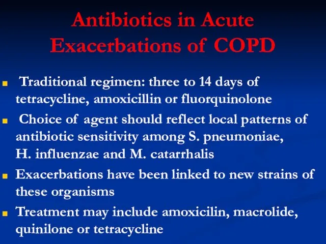 Antibiotics in Acute Exacerbations of COPD Traditional regimen: three to 14 days