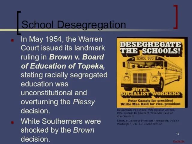 School Desegregation In May 1954, the Warren Court issued its landmark ruling