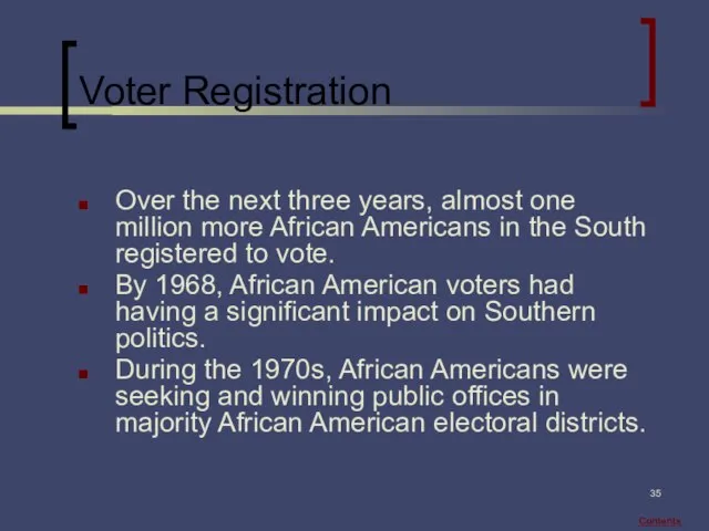 Voter Registration Over the next three years, almost one million more African