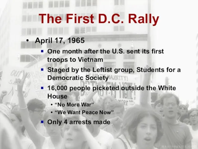 The First D.C. Rally April 17, 1965 One month after the U.S.