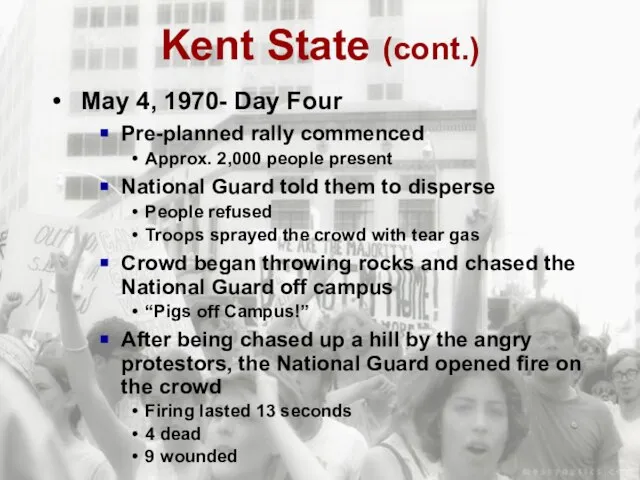 Kent State (cont.) May 4, 1970- Day Four Pre-planned rally commenced Approx.