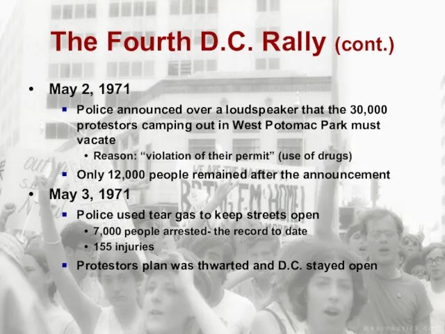 The Fourth D.C. Rally (cont.) May 2, 1971 Police announced over a