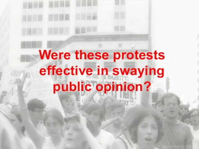 Were these protests effective in swaying public opinion?