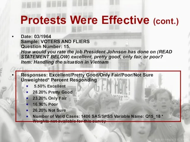 Protests Were Effective (cont.) Date: 03/1964 Sample: VOTERS AND FLIERS Question Number: