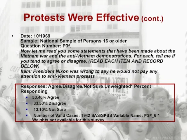 Protests Were Effective (cont.) Date: 10/1969 Sample: National Sample of Persons 16