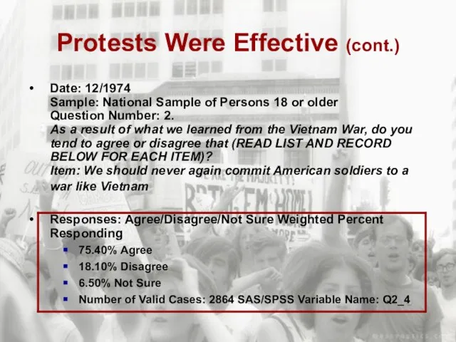 Protests Were Effective (cont.) Date: 12/1974 Sample: National Sample of Persons 18