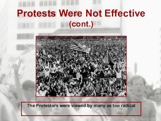 Protests Were Not Effective (cont.)